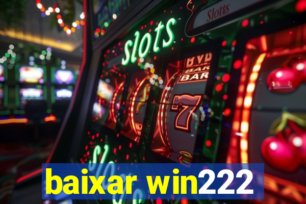 baixar win222